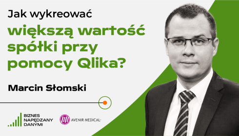Jak wykreować większą wartość spółki przy pomocy Qlika