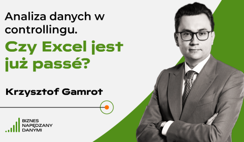 Analiza danych w controllingu – czy Excel jest już passé?
