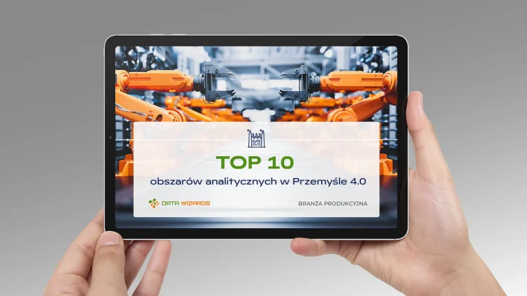 TOP 10 obszarów analitycznych w Przemyśle 4.0
