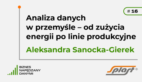 Analiza danych w przemyśle - od zużycia energii po linie produkcyjne