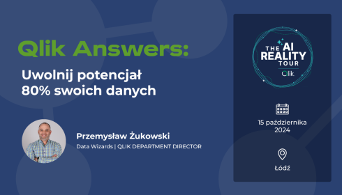 Qlik Answers: Uwolnij potencjał 80% swoich danych